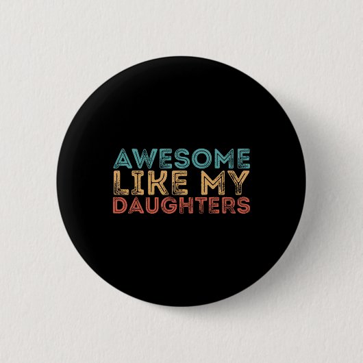 Zoals mijn dochters ronde button 5,7 cm (Voorkant)