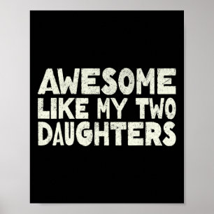 Zoals mijn twee dochters Happy Vaderdag Dad Mannen Poster