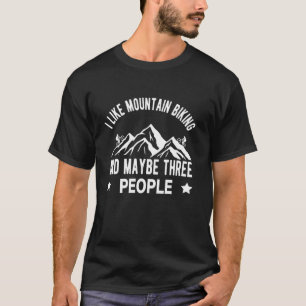 Zoals mountainbiken avontuur en natuur voor expl t-shirt