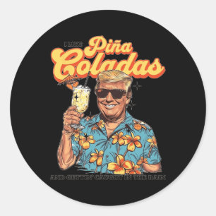 Zoals Pina Coladas en meegesleurd worden in de reg Ronde Sticker