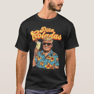 Zoals Pina Coladas en meegesleurd worden in de reg T-shirt