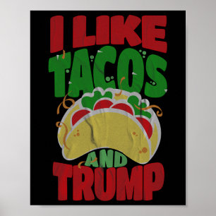 zoals taco's en trump - hilarische conservatief poster