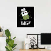 Zoals Thyme krijgt van Funny Herb Spice Pun Dark B Poster (Thuiskantoor)