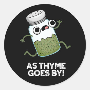 Zoals Thyme krijgt van Funny Herb Spice Pun Dark B Ronde Sticker