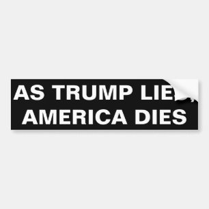 ZOALS TRUMP LIES DIENT AMERIKA BUMPERSTICKER
