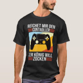 Zocken Reichet Mir Den Controller König Ps5 Consol T-shirt (Voorkant)