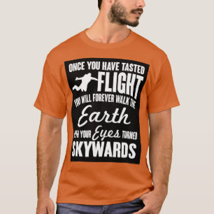 Zodra je hebt geproefd vlucht t-shirt