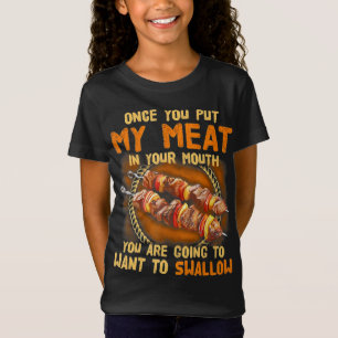 Zodra je mijn vlees in je mond hebt Grappig BBQ-c T-shirt