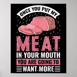 Zodra je mijn vlees in je mond stopt, grappige BBQ Poster