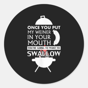 Zodra je mijn vlees in je mond stopt Grappige BBQ Ronde Sticker