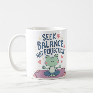 Zoek balans, niet perfectie koffiemok