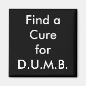 Zoek een crème voor D.U.M.B. Magneet (Voorkant)