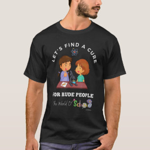 Zoek een kuur voor Rude Science Lab Bully Jerk T-shirt