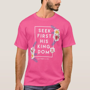 Zoek eerst zijn koninkrijk Verse Religie Faith Chr T-shirt