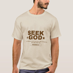 Zoek God Christelijk T-shirt   Geloof geïnspireerd