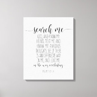 Zoek me God en ken mijn hart, psalm 139:23-24 Canvas Afdruk