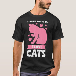 zoek me waar ik van katten hou t-shirt