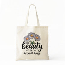 Zoek schoonheid in kleine dingen