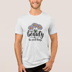 Zoek schoonheid in kleine dingen Tri-Blend shirt