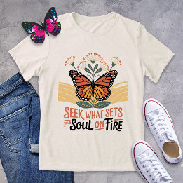 Zoek wat je ziel in brand steekt Vlinder T-shirt