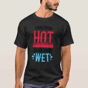 Zoek ze warm laten staan natte brandweerdepressie t-shirt