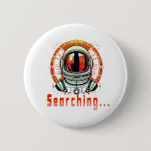 Zoeken… – Astronaut Portretknop Ronde Button 5,7 Cm