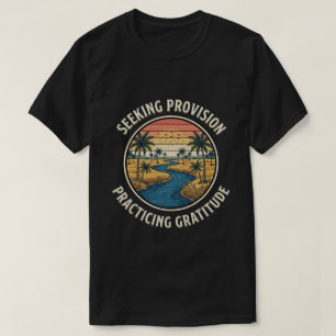 Zoeken naar voorziening & Dankbaarheid beoefenen T-shirt