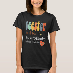 Zoester als een zuster die alleen een koeler woord t-shirt