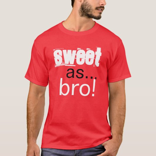 Zoet als bro t-shirt (Voorkant)