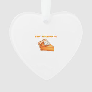 Zoet als Pompoentaart � Herfst Thanksgiving Desser Ornament