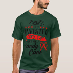 Zoet maar twisted maakt me een snoepriet16 t-shirt