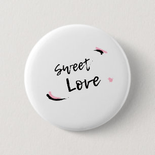 Zoete Liefde Ronde Button 5,7 Cm