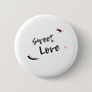 Zoete Liefde Ronde Button 5,7 Cm