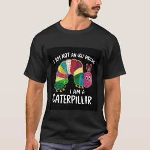 Zoete rups met spreuk 1 t-shirt