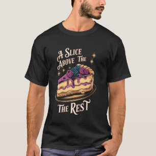 Zoete Tand Kaas Cake Snoepjes Bakken Cheesecake B T-shirt