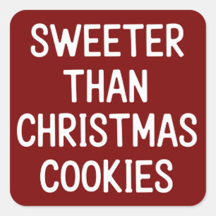 Zoeter dan kerstkoekjes Kerst Grappig Vierkante Sticker