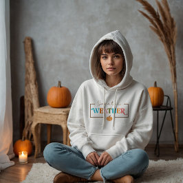Zoetweersomstandigheden Hoodie