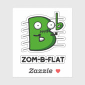 Zom-B-Flat Funny Halloween Zombie Music Pun Sticker (Vel)