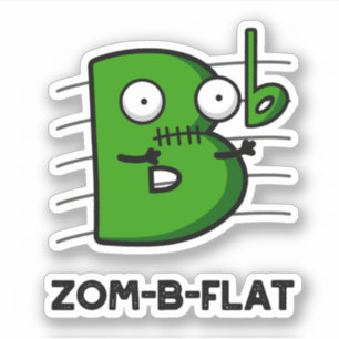 Zom-B-Flat Funny Halloween Zombie Music Pun Sticker