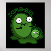 Zom-big Zom-small Funny Zombie Pun Dark BG Poster (Voorkant)