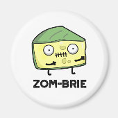 Zom-brie Funny Halloween Zombie Brie Cheese Pun Magneet (Voorkant)