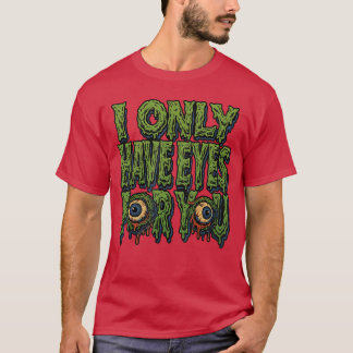 Zombie Alleen Ogen voor Jou Horror Valentijnsdag G T-shirt