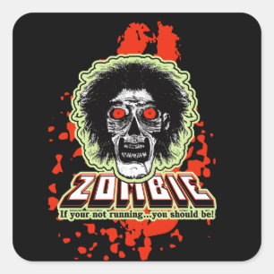Zombie Als je niet loopt, moet je dat doen. Vierkante Sticker
