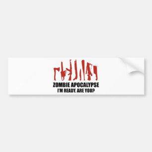 Zombie Apocalypse, ik ben er klaar voor. Bumpersticker