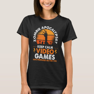 Zombie Apocalypse Keep Calm Video Games T-shirt