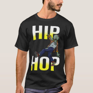 ZOMBIE Dancing HIP HOP Breakdancing Kids or Adults T-shirt