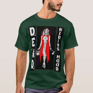 Zombie Fairytales Hood DODE RIDING HOOD 1 T-shirt