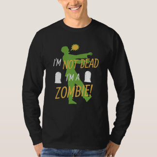 Zombie Halloween Ik ben niet dood Ik ben een zombi T-shirt