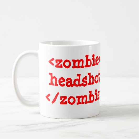 <zombie>headshot</zombie> Tasse de café (Gauche)