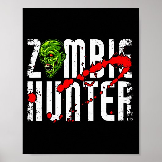 Zombie Hunter _ Halloween Apparel Funny Halloween  Poster (Voorkant)
